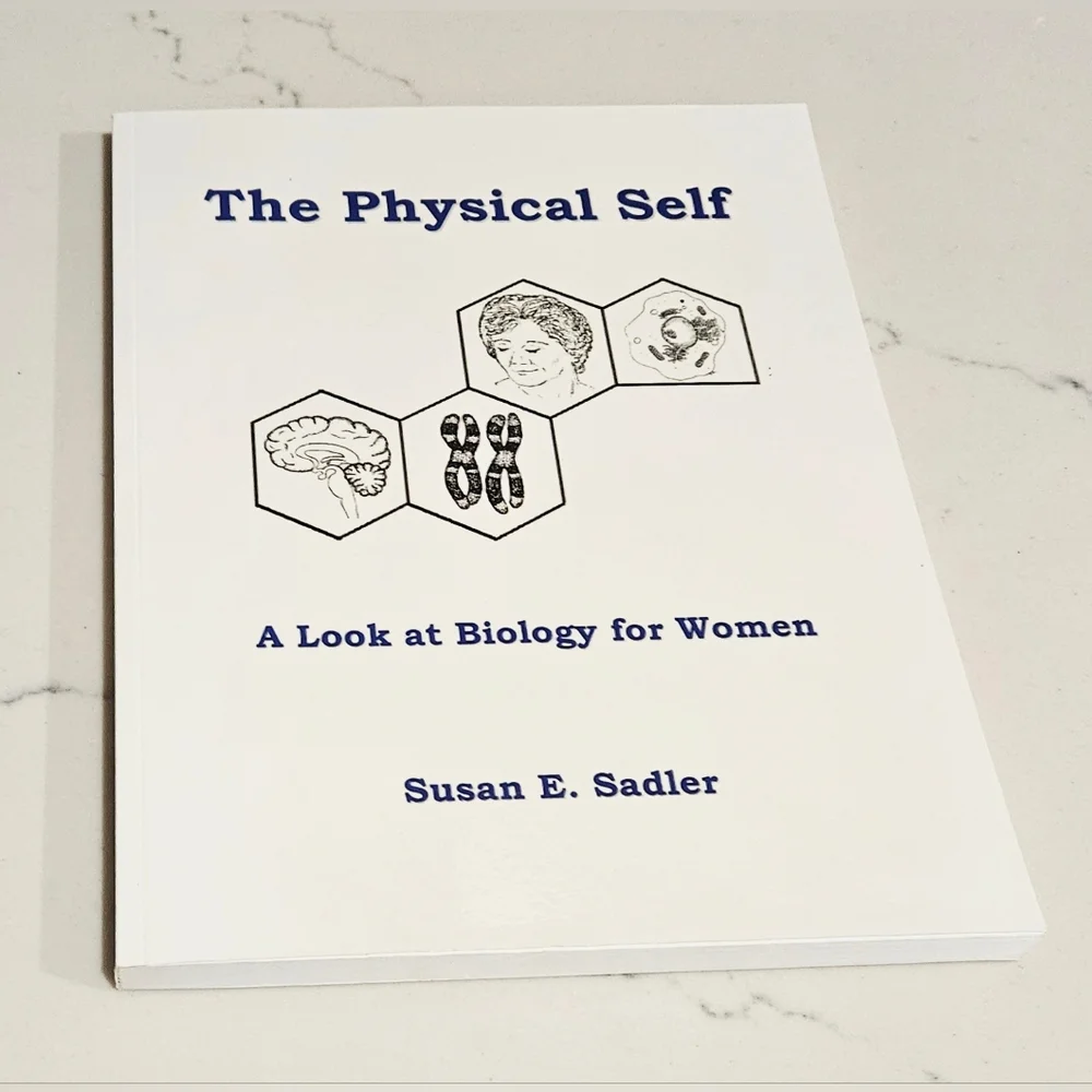BOGO The Physical Self: A Look at Biology for Women Susan Sadler Book